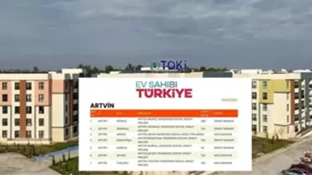 TOKİ Artvin kura çekilişi ne zaman, saat kaçta? TOKİ Artvin konut kurasına katılacaklar listesi!