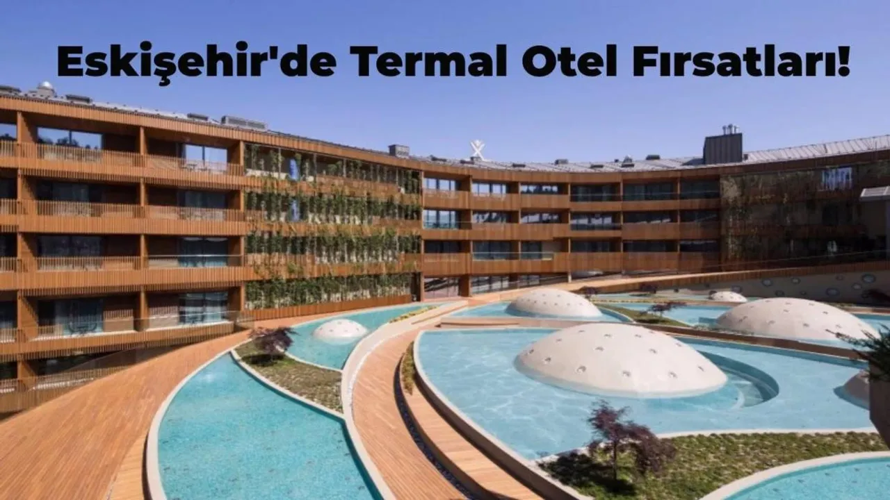 En İyi 5 Eskişehir Termal Otel Listesi