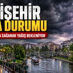 Eskişehir Hava Durumu (25 Temmuz 2026): Sağanak Yağış ve Serin Hava Bekleniyor