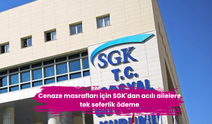 Cenaze masrafları için SGK'dan acılı ailelere tek seferlik ödeme