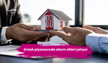 Emlak piyasasında alarm zilleri çalıyor