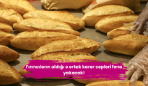 Fırıncıların aldığı o ortak karar cepleri fena yakacak!