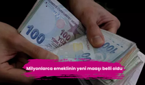 Milyonlarca emeklinin yeni maaşı belli oldu
