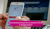 Özel hastanede bıçak altına yatanlar hemen e-Devlet'e baksın