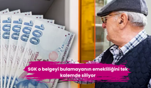 SGK o belgeyi bulamayanın emekliliğini tek kalemde siliyor