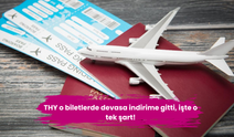 THY o biletlerde devasa indirime gitti, işte o tek şart!