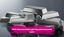 Ünlü ekonomistten gümüş yatırımcısına uyarı