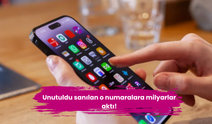 Unutuldu sanılan o numaralara milyarlar aktı!