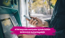 ATM başında saniyeler içinde bütün birikiminiz buharlaşabilir
