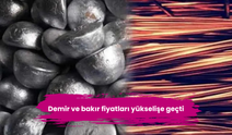 Demir ve bakır fiyatları yükselişe geçti