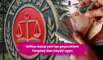 İstifayı basıp yeni işe geçeceklere Yargıtay’dan hayati uyarı