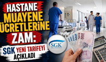 Hastane muayene ücretlerine zam: SGK yeni tarifeyi açıkladı