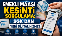 Emekli maaşı kesinti sorgulama: SGK'dan yeni dijital hizmet
