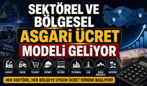 Sektörel ve bölgesel asgari ücret modeli geliyor