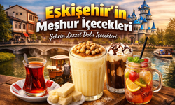 Eskişehir’in Meşhur İçecekleri: Şehrin Kültürünü Yansıtan Lezzetler
