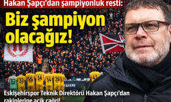 Hakan Şapçı’dan şampiyonluk resti: Biz şampiyon olacağız!