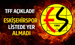 TFF yayın listesini açıkladı: Eskişehirspor maçı yok!