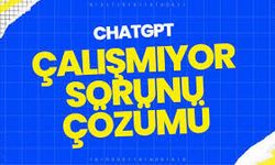 ChatGpt neden çalışmıyor?
