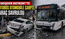 Eskişehir Batıkent’te Otobüs Otomobile Çarptı, Araç Savruldu