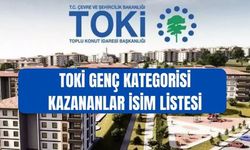 (TAM İSİM LİSTESİ) TOKİ İstanbul kura çekimi GENÇ kategorisi kazananlar Genç TOKİ başvuru sonuçları