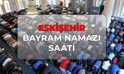 DİYANET Eskişehir bayram namazı saati! Eskişehir bayram namazı saat kaçta 2026?