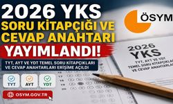 2026 YKS Soru Kitapçığı ve Cevap Anahtarı Yayımlandı!