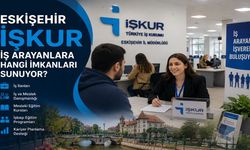 Eskişehir İŞKUR İş Arayanlara Hangi İmkanları Sunuyor?