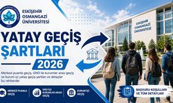 Eskişehir Osmangazi Üniversitesi Yatay Geçiş Şartları Nelerdir?