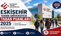 Eskişehir Teknik Üniversitesi Taban Puanları
