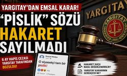 Yargıtay'dan Emsal Karar! "Pislik" Sözü Hakaret Sayılmadı