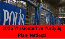 2026 Yılı Gösteri ve Yürüyüş Planı Netleşti