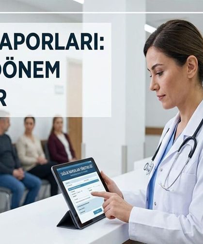 Sağlık Raporları Yönetmeliği Yeni Rapor Sürecini Yayınladı