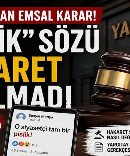 Yargıtay'dan Emsal Karar! "Pislik" Sözü Hakaret Sayılmadı