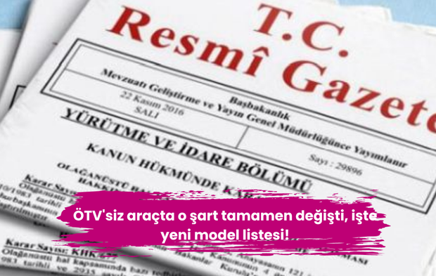ÖTV'siz araçta o şart tamamen değişti, işte yeni model listesi!