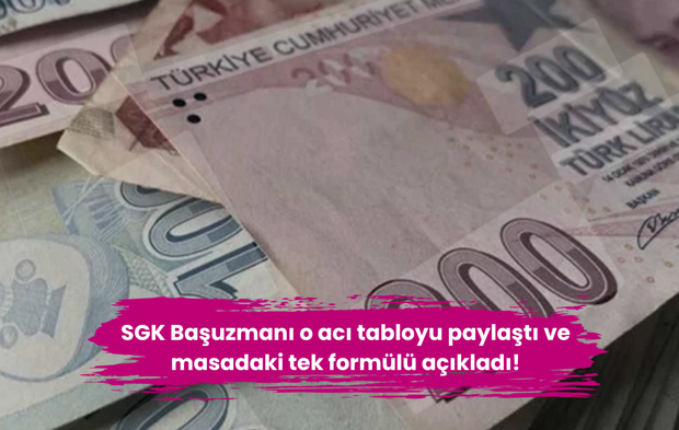 SGK Başuzmanı o acı tabloyu paylaştı ve masadaki tek formülü açıkladı!