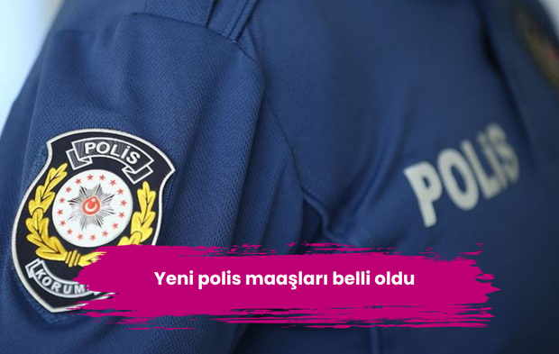 Yeni polis maaşları belli oldu