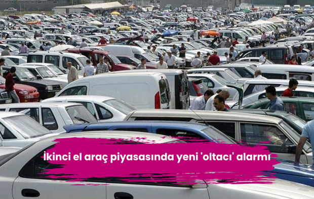 İkinci el araç piyasasında yeni 'oltacı' alarmı