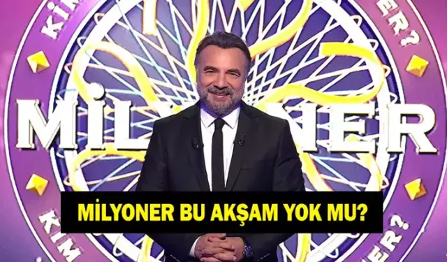22 Şubat Kim Milyoner Olmak İster yeni bölüm ne zaman? MİLYONER YENİ BÖLÜM BU AKŞAM YOK MU, NEDEN YOK?
