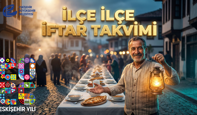 Eskişehir Büyükşehir Belediyesi 2026 İftar Programı Belli Oldu
