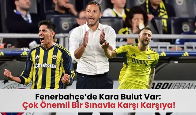 Fenerbahçe’de Kara Bulutlar Devam Ediyor: Her Şey Tepetaklak Oldu!