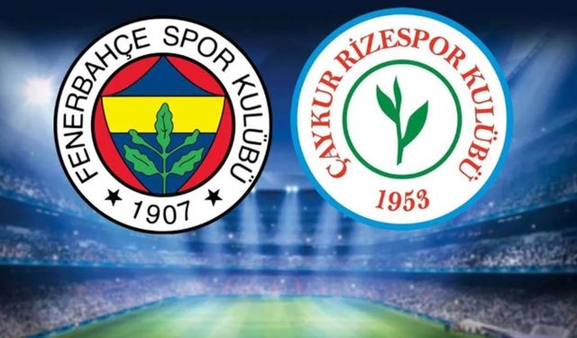 Fenerbahçe Çaykur Rizespor maçı canlı izle! (Nerden, Nasıl İzlenir)