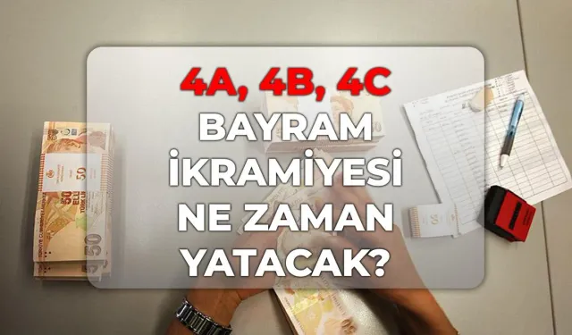 (4A, 4B, 4C) Tahsis numarasına göre emekli bayram ikramiyesi ne zaman yatacak?