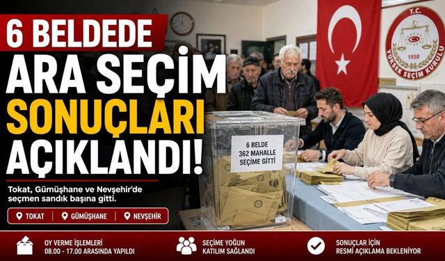 6 Beldede Ara Seçim Heyecanı! Belde Seçim Sonuçları Açıklandı!