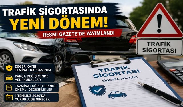 Trafik Sigortasında Yeni Dönem! Resmî Gazete'de Yayımlandı
