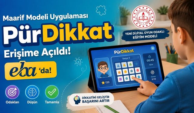 Maarif Modeli Uygulaması 'PürDikkat' Erişime Açıldı