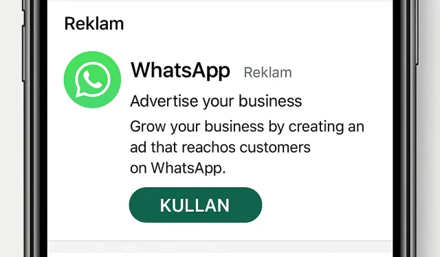 WhatsApp’a Reklam Dönemi Başlıyor: Meta’dan Yeni Strateji