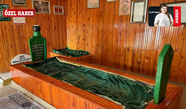 Eskişehir'de Tarihi ve Manevi Bir Durak: Seyyid Şeyh Osman Afif Efendi Türbesi