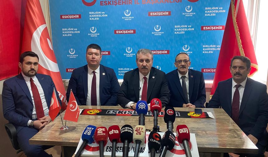 BBP Lideri Mustafa Destici Eskişehir'e Geldi