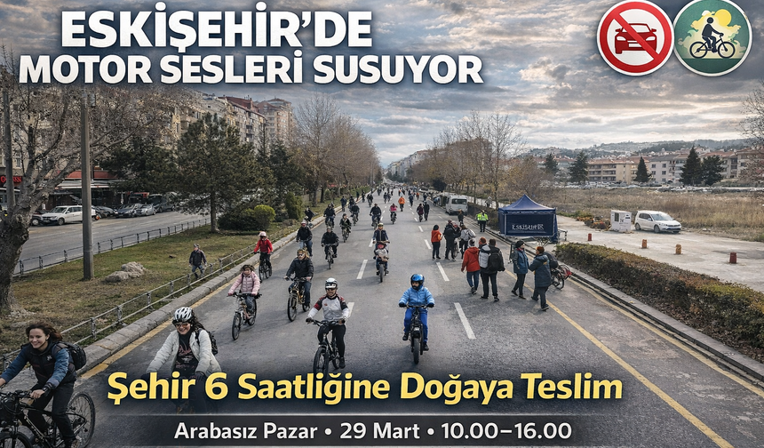 Eskişehir’de Motor Sesleri Susuyor: Şehir 6 Saatliğine Doğaya Teslim!