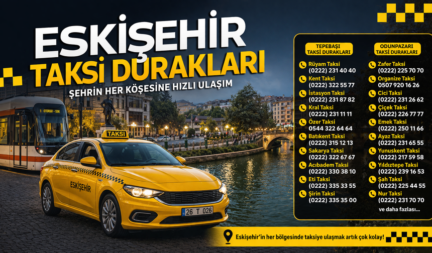 Eskişehir Taksi Durakları: Şehrin Her Noktasına Hızlı ve Konforlu Ulaşım